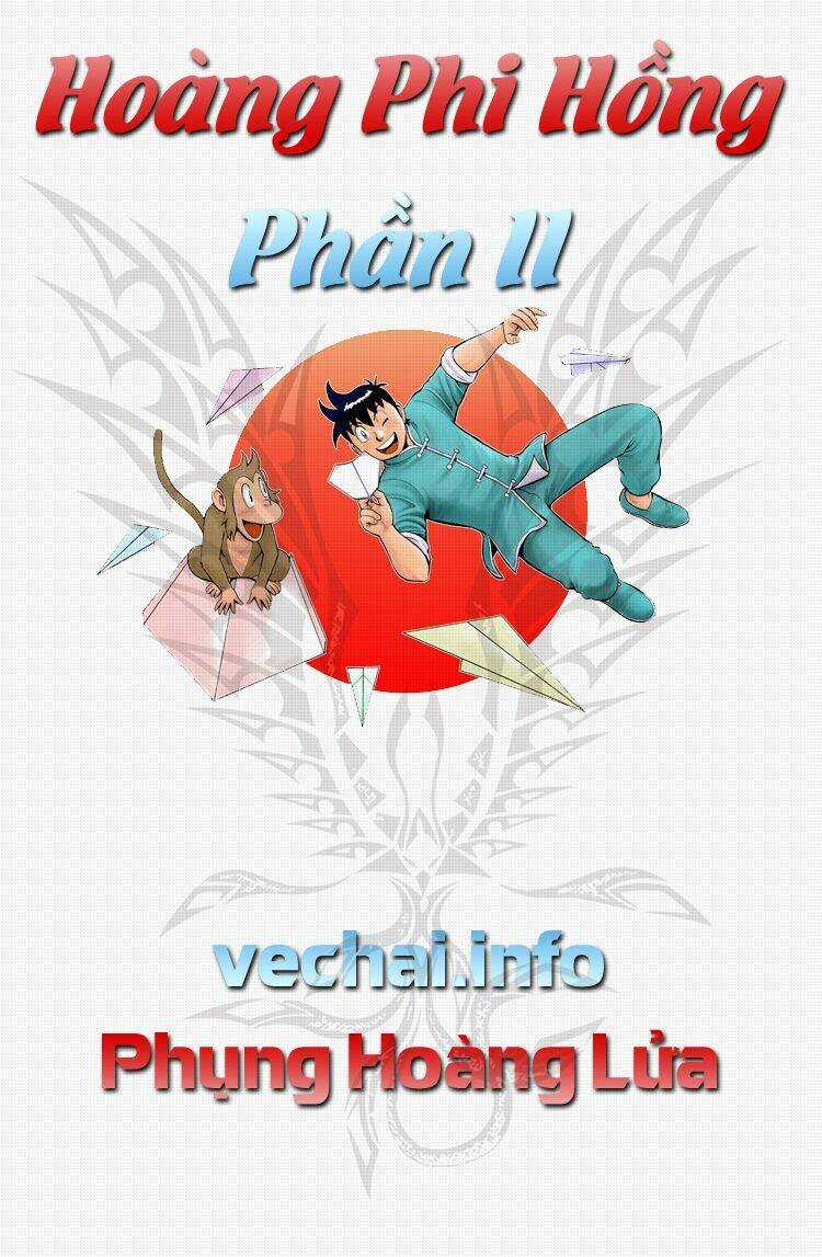 Hoàng Phi Hồng Phần 2 - Chapter 60 - Trang 1