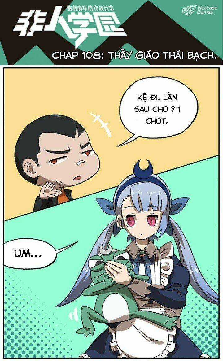 Học Viện Phi Nhân - Chapter 108 - Trang 3