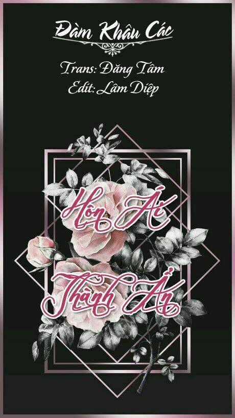 Hôn Ái Thành Ẩn - Chapter 18 - Trang 1