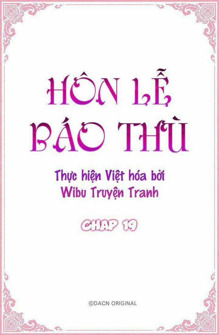 Hôn Lễ Báo Thù - Chapter 19 - Trang 3