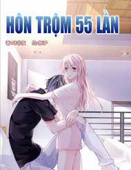 Đọc truyện Hôn Trộm 55 Lần