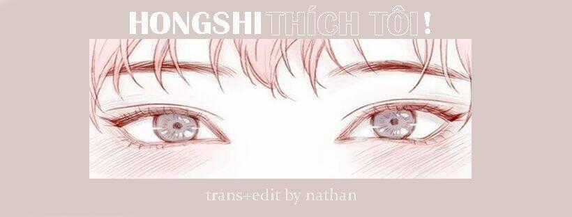 Hongshi Thích Tôi! - Chapter 40 - Trang 1