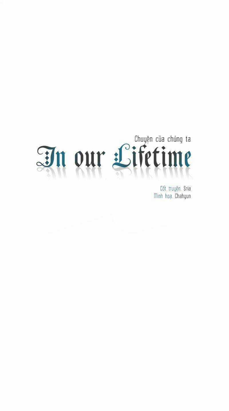 In Our Lifetime - Chapter 9 - Trang 11