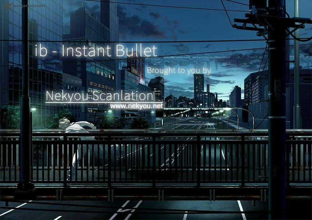 Instant Bullet - Chapter 6 - Trang 1
