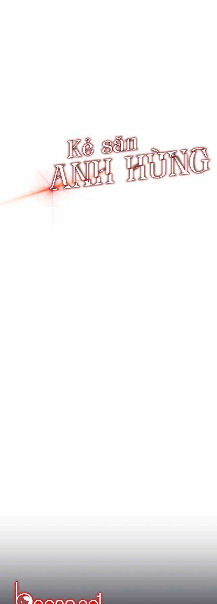 Kẻ Săn Anh Hùng - Chapter 13 - Trang 6