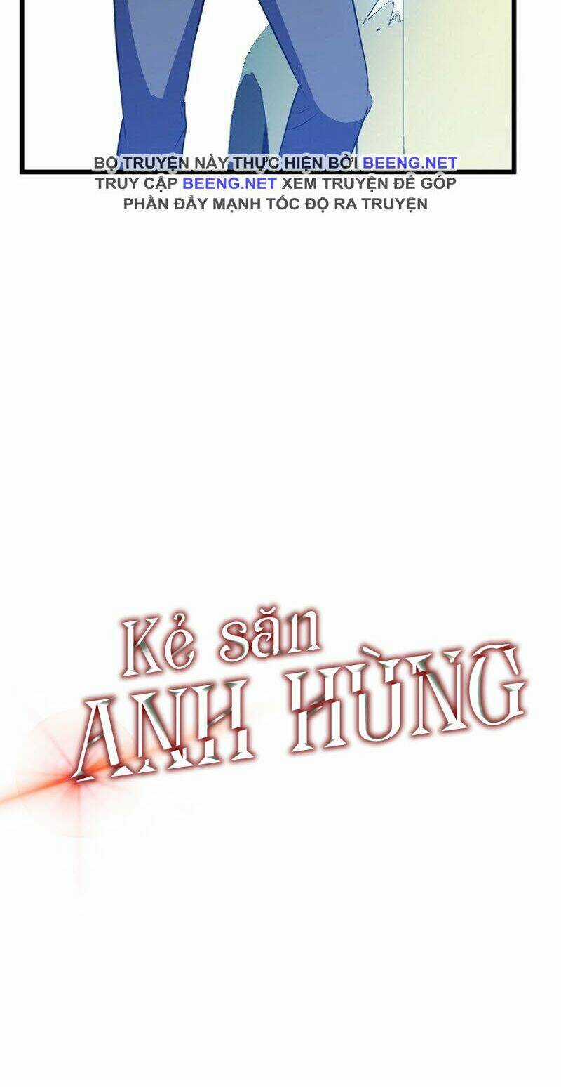 Kẻ Săn Anh Hùng - Chapter 18 - Trang 65