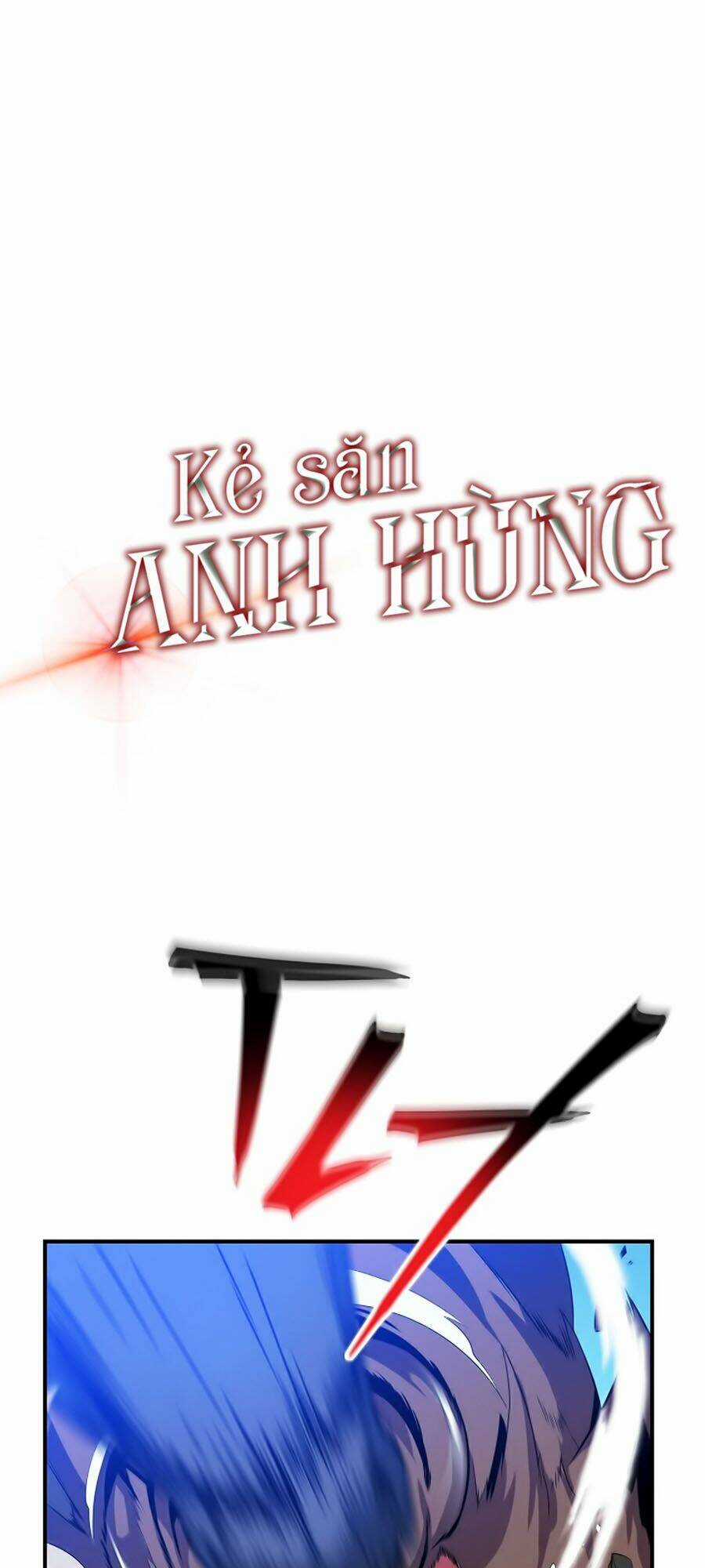 Kẻ Săn Anh Hùng - Chapter 29 - Trang 6