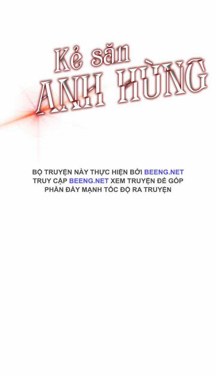 Kẻ Săn Anh Hùng - Chapter 33 - Trang 64