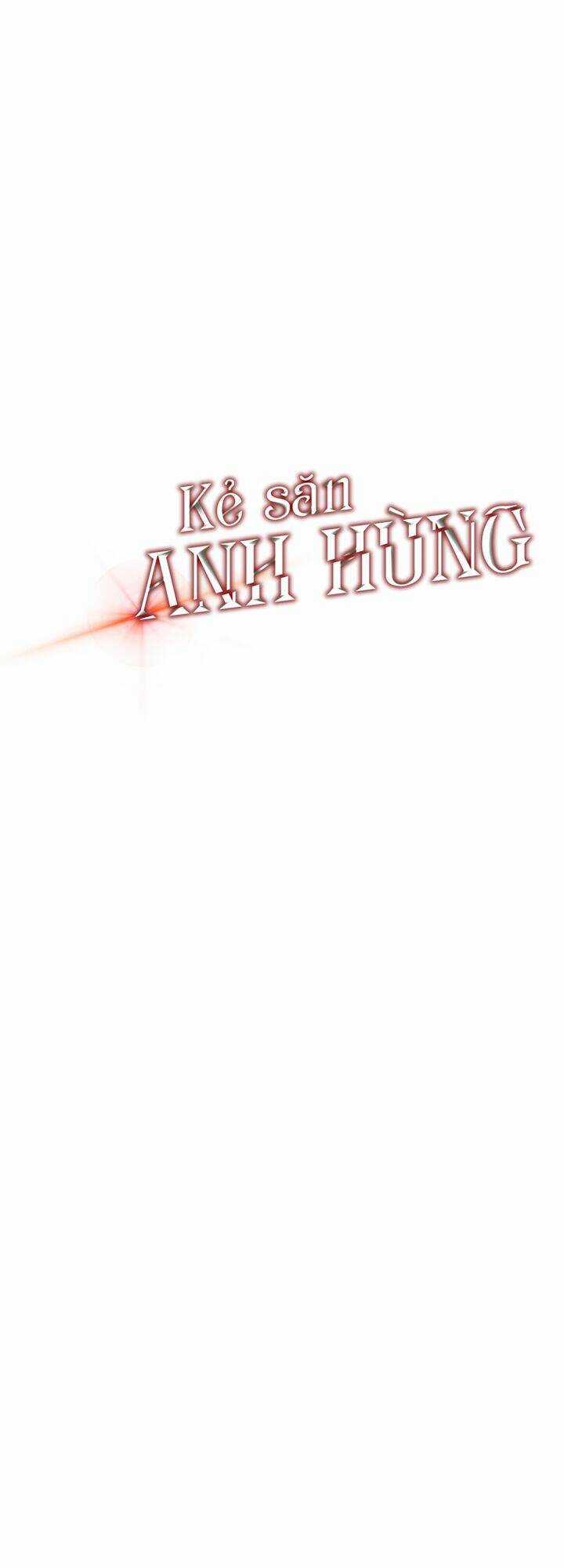 Kẻ Săn Anh Hùng - Chapter 7 - Trang 8