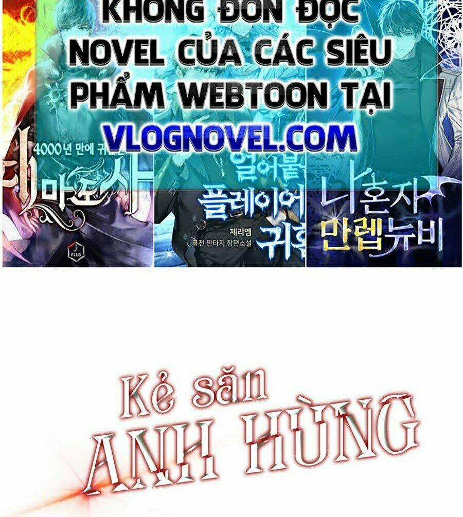 Kẻ Săn Anh Hùng - Chapter 74 - Trang 18