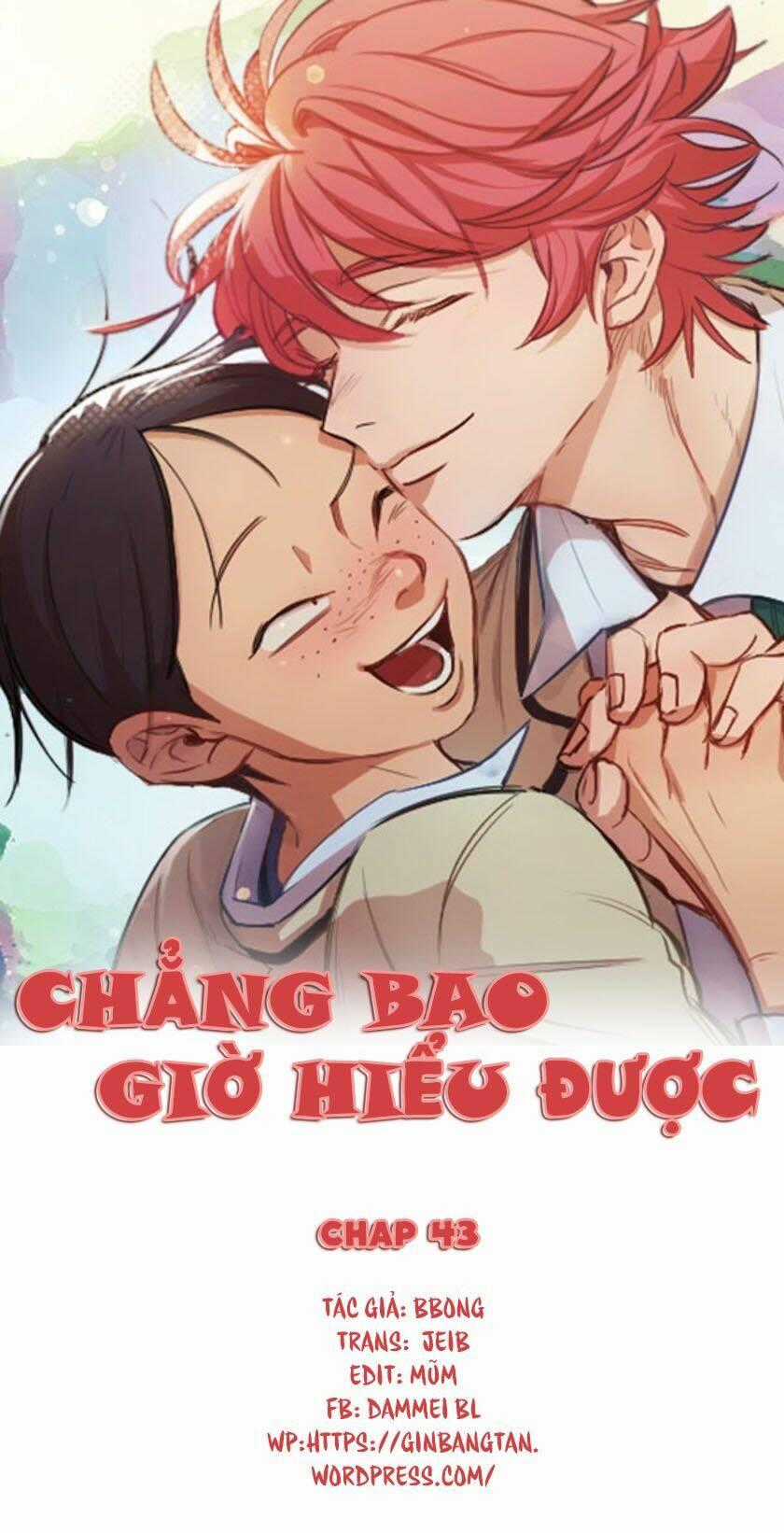 Không Bao Giờ Hiểu - Chapter 43 - Trang 1
