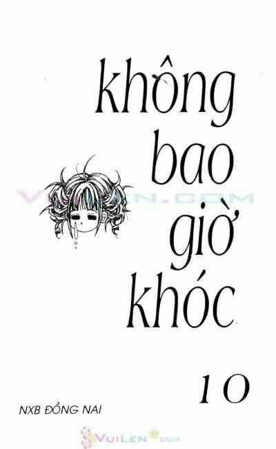 Không Bao Giờ Khóc - Chapter 10 - Trang 1