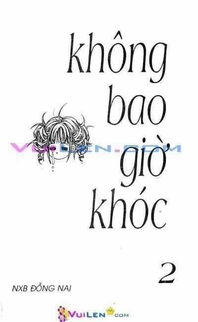 Không Bao Giờ Khóc - Chapter 2 - Trang 1