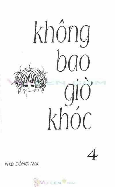 Không Bao Giờ Khóc - Chapter 4 - Trang 1