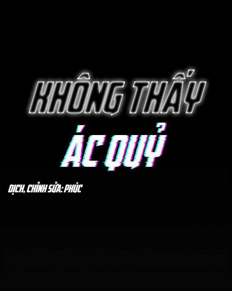 Không Thấy Ác Quỷ - Chapter 1 - Trang 1