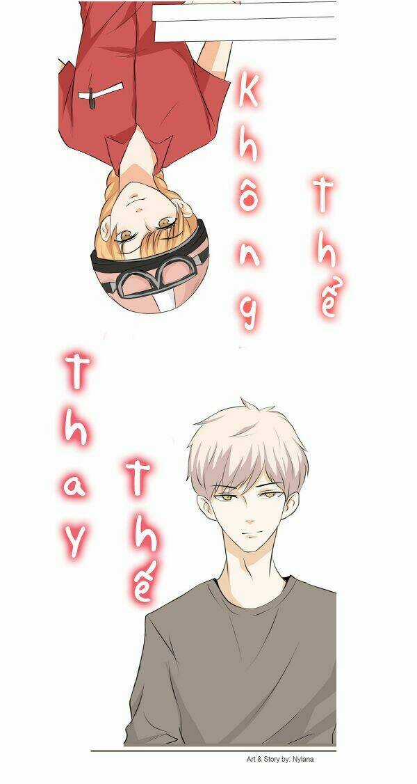 Không Thể Thay Thế. - Chapter 1 - Trang 5