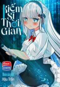 Đọc truyện Kiếm sĩ Thời Gian