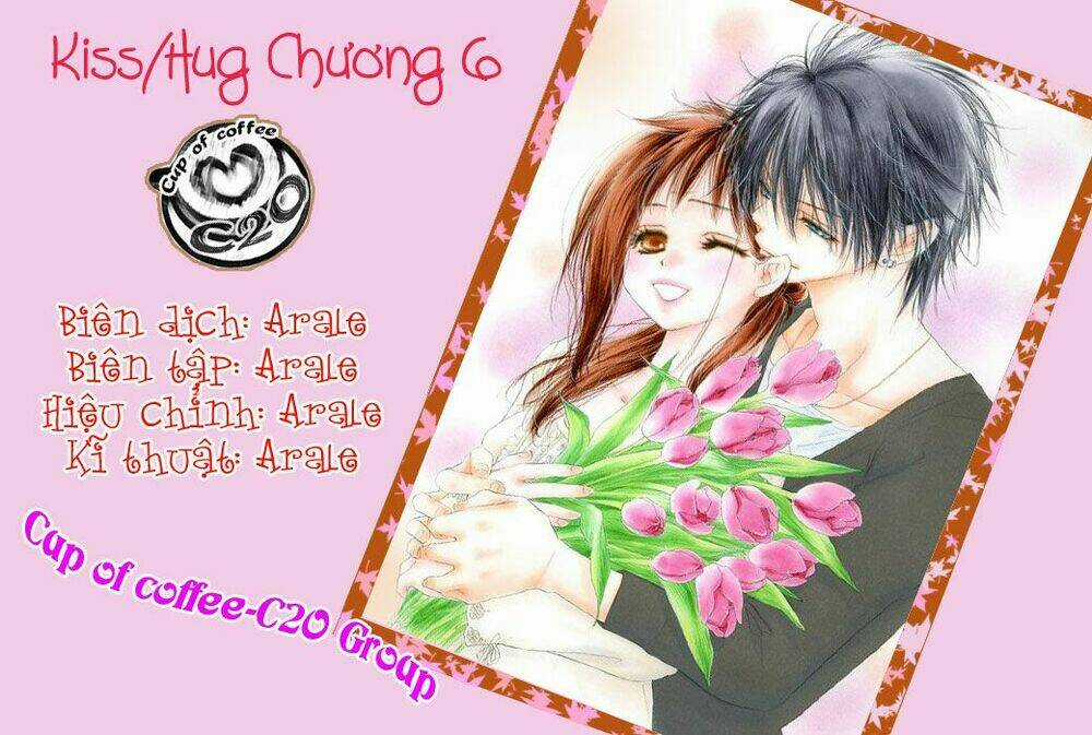 Kiss/Hug - Chapter 6 - Trang 1