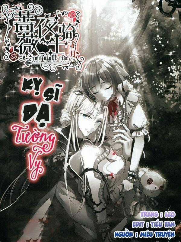 Kỵ sĩ dạ tường vy - Chapter 1 - Trang 1