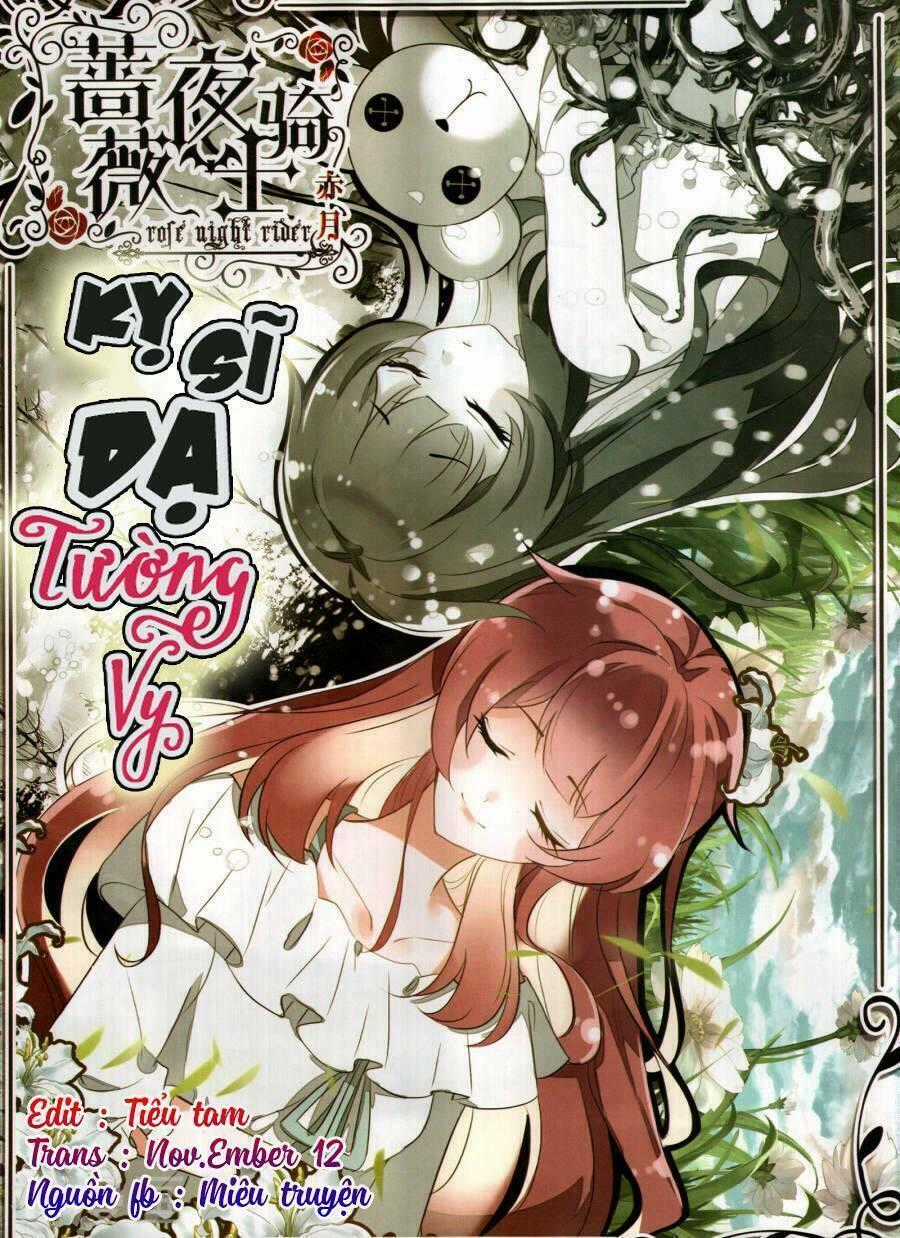 Kỵ sĩ dạ tường vy - Chapter 6 - Trang 1