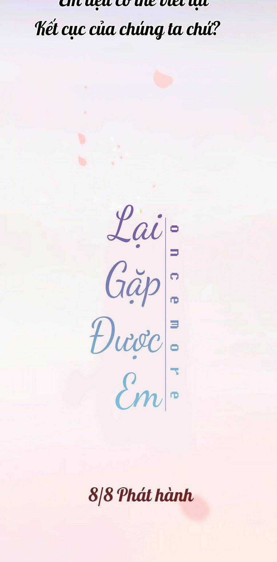 Lại Gặp Được Em - Chapter 0.3 - Trang 18