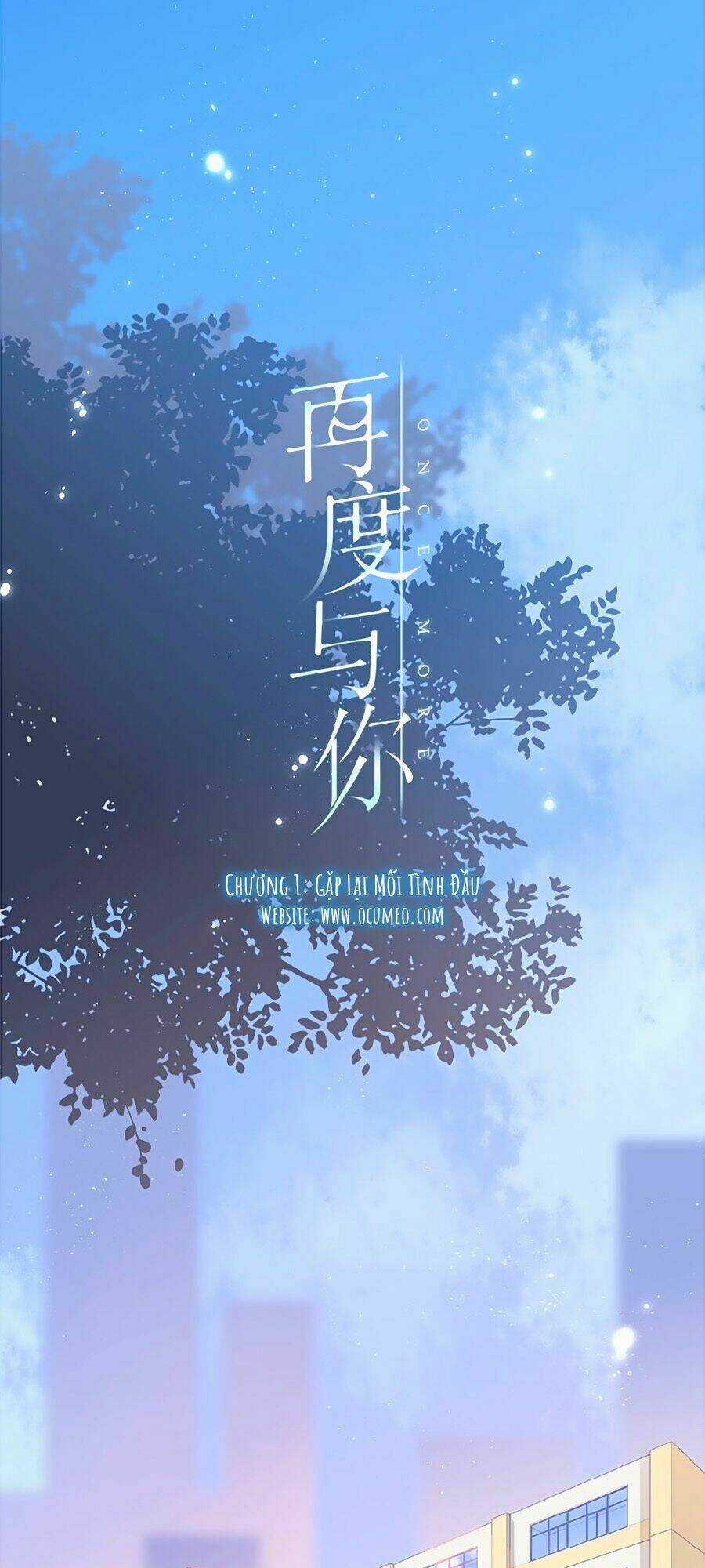 Lại Gặp Được Em - Chapter 1 - Trang 3