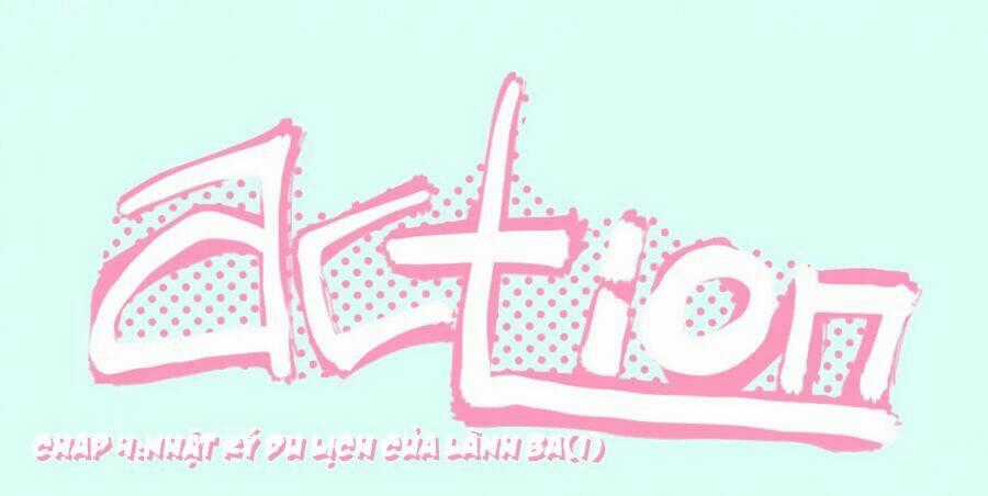 Lãnh Ba! Action! - Chapter 4 - Trang 1