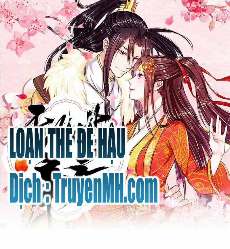 Loạn Thế Đế Hậu - Chapter 13 - Trang 1
