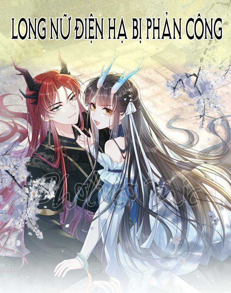 Long Nữ Điện Hạ Bị Phản Công - Chapter 0 - Trang 1