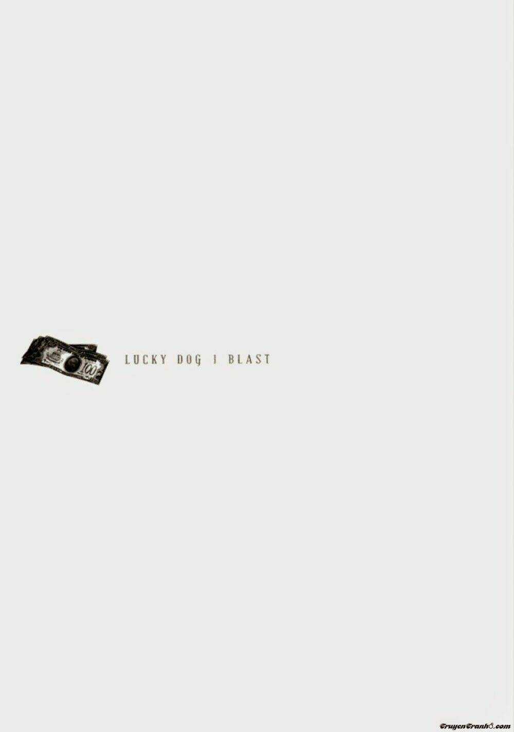 Lucky Dog 1 Blast - Chapter 17 - Trang 18