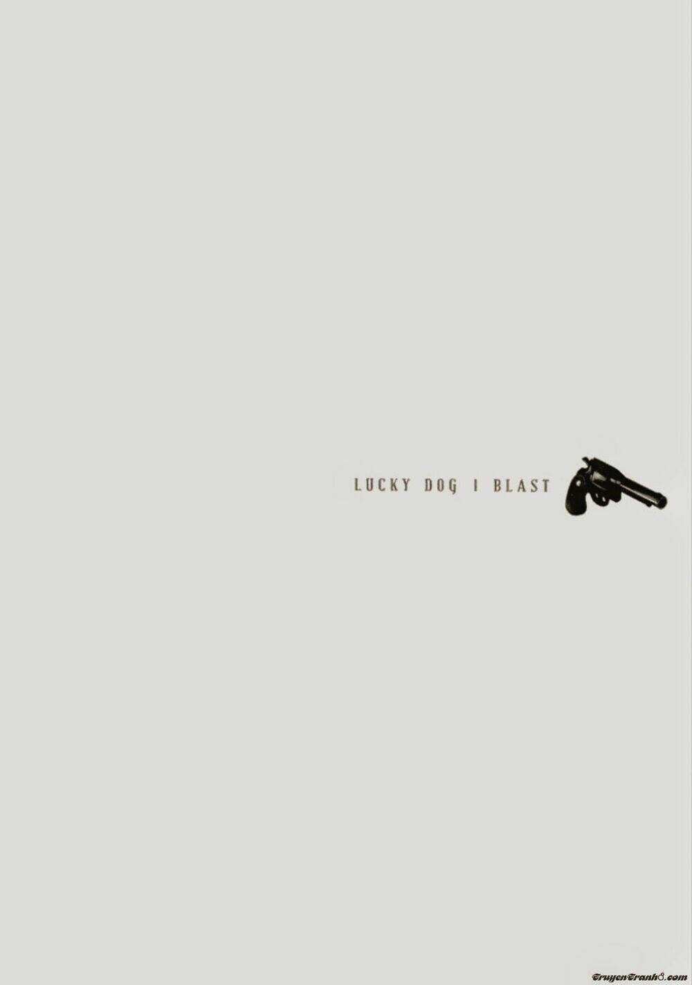 Lucky Dog 1 Blast - Chapter 17 - Trang 19