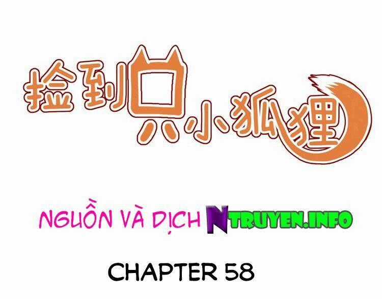 Lượm Được 1 Tiểu Hồ Ly - Chapter 58 - Trang 1
