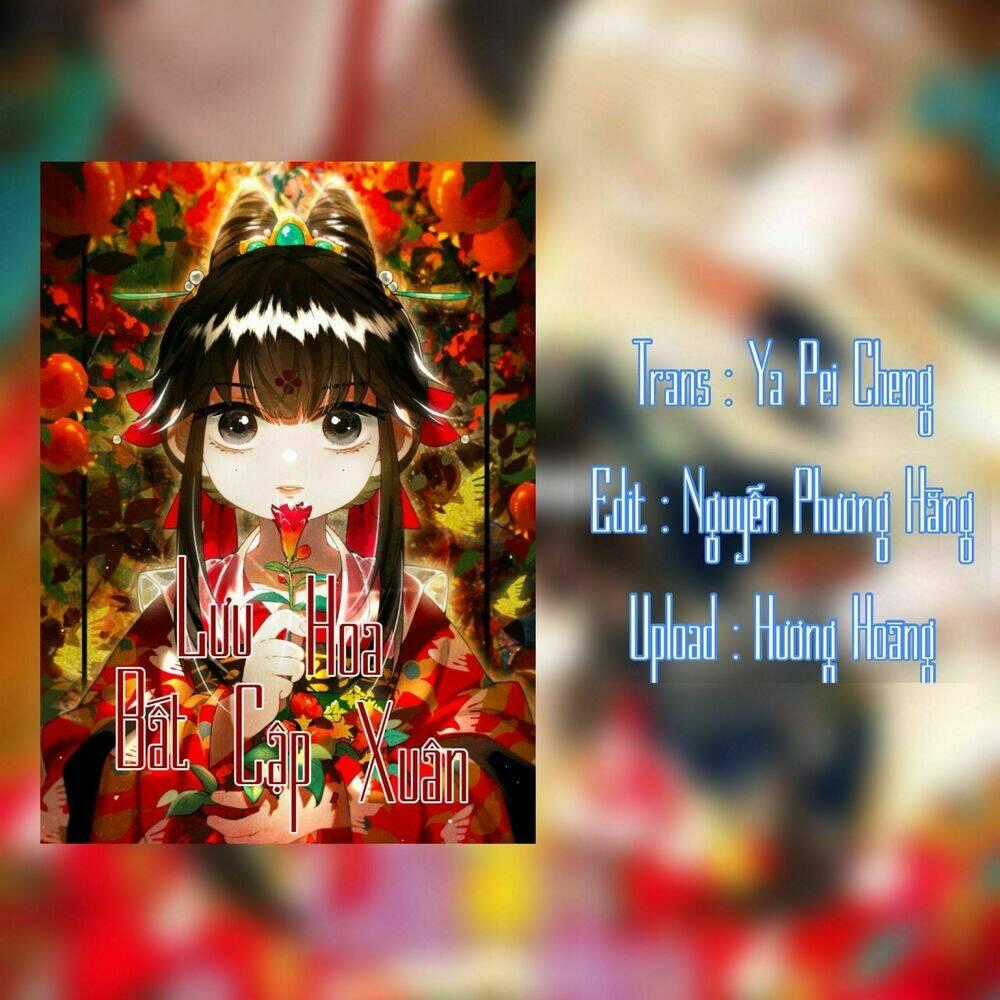 Lưu Hoa Bất Cập Xuân - Chapter 0 - Trang 19