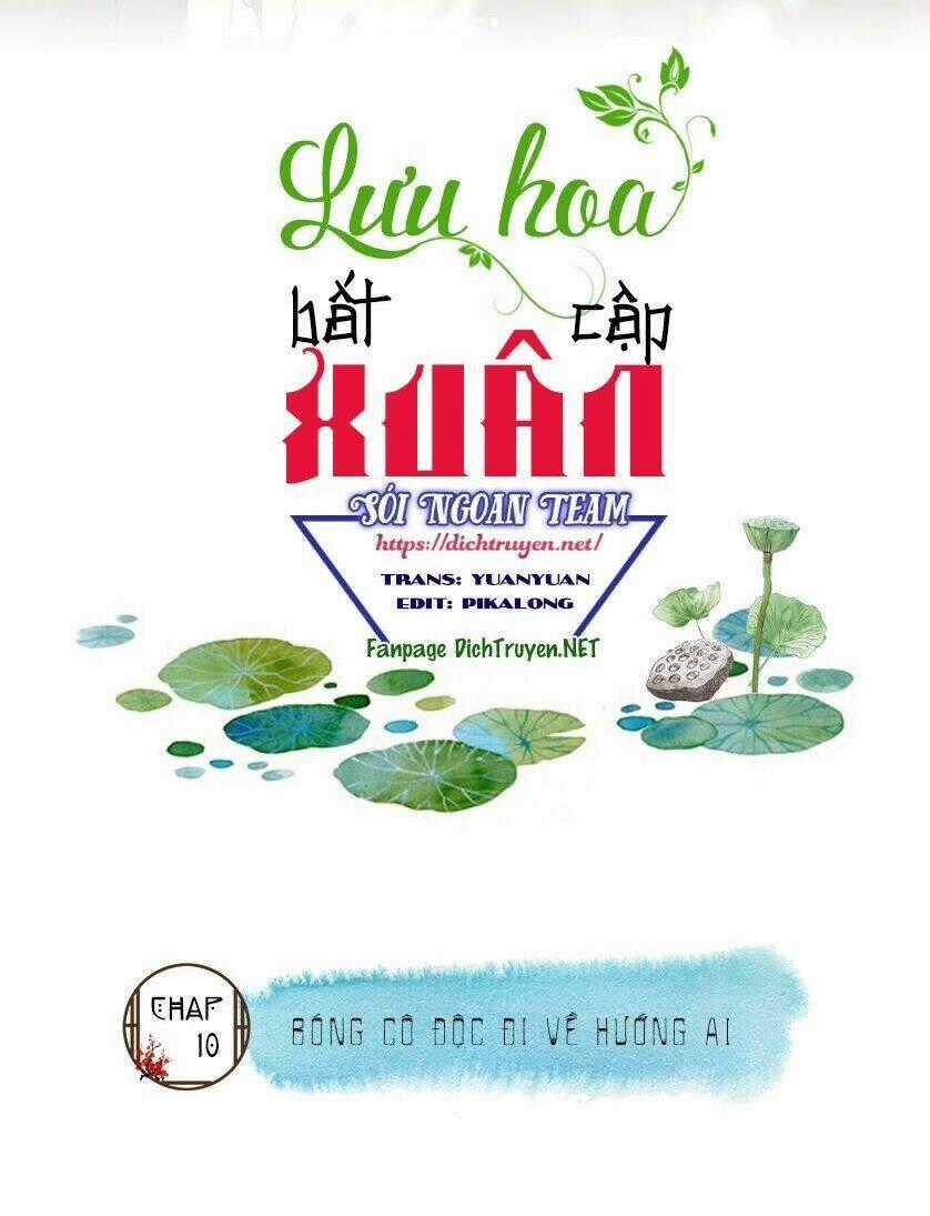 Lưu Hoa Bất Cập Xuân - Chapter 10 - Trang 2