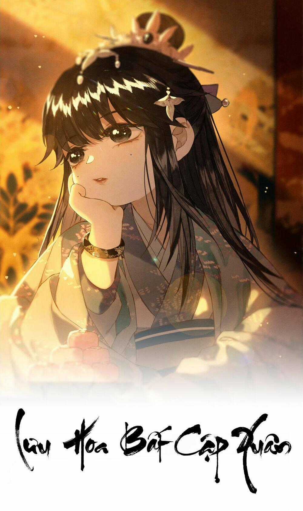 Lưu Hoa Bất Cập Xuân - Chapter 12 - Trang 1