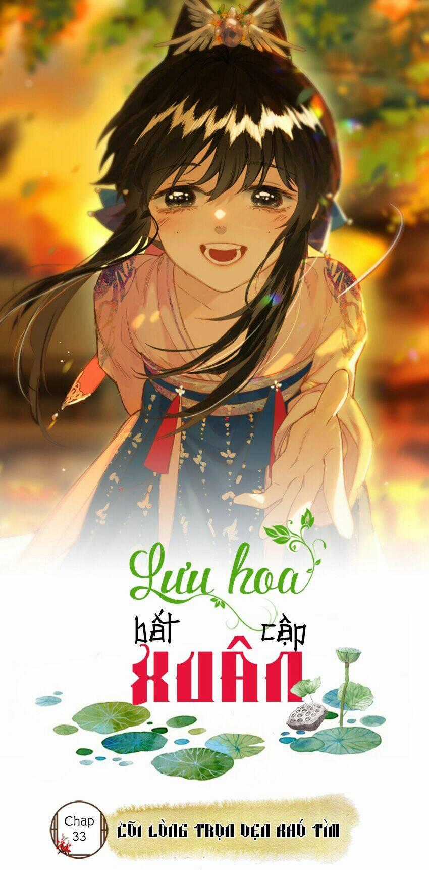 Lưu Hoa Bất Cập Xuân - Chapter 33 - Trang 1