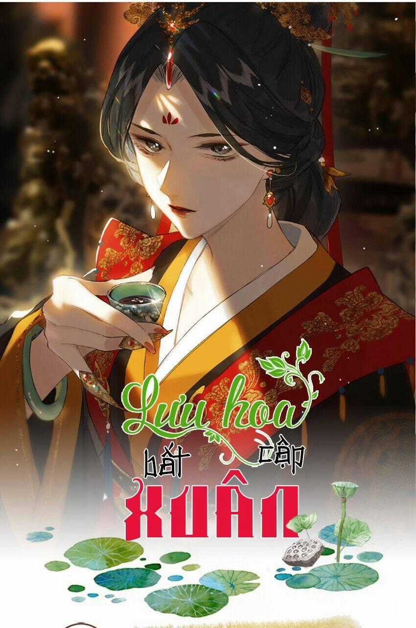 Lưu Hoa Bất Cập Xuân - Chapter 48 - Trang 1