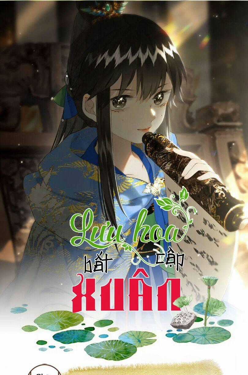Lưu Hoa Bất Cập Xuân - Chapter 49 - Trang 1