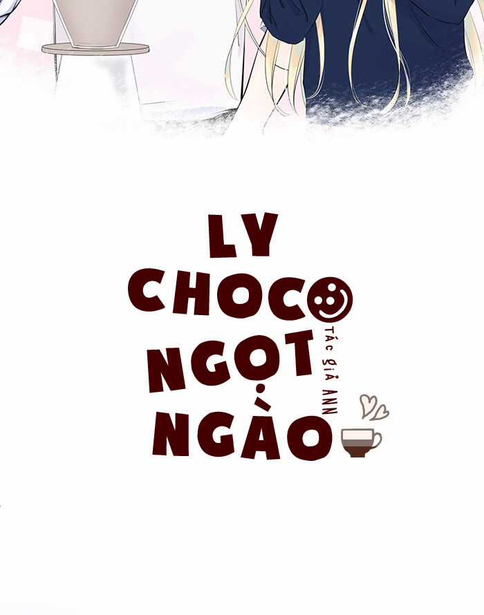 Ly Choco Ngọt Ngào - Chapter 1 - Trang 5