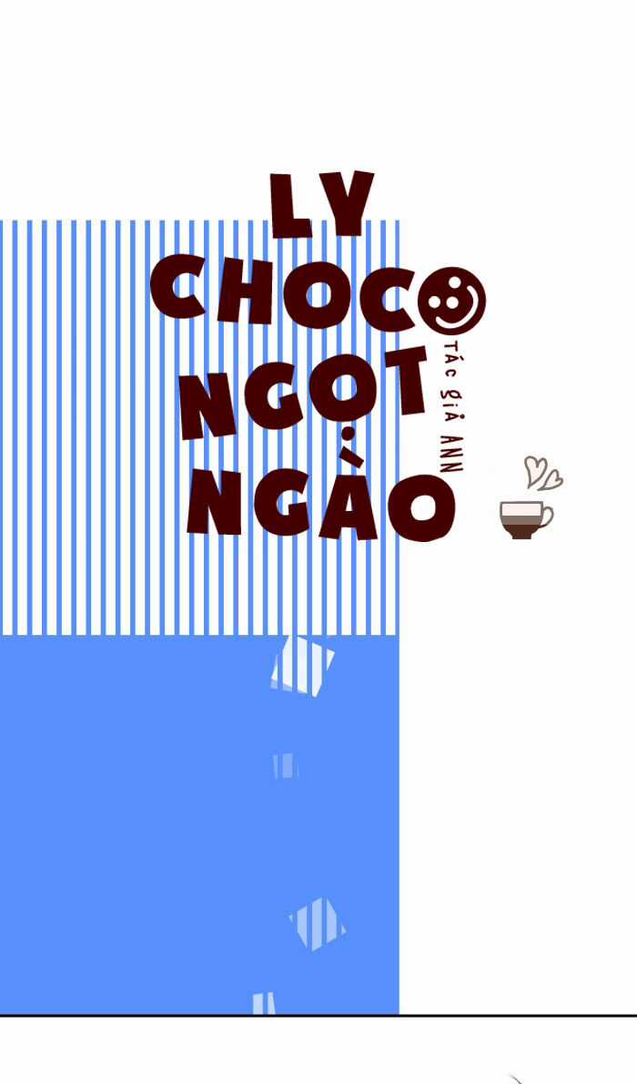 Ly Choco Ngọt Ngào - Chapter 14 - Trang 7