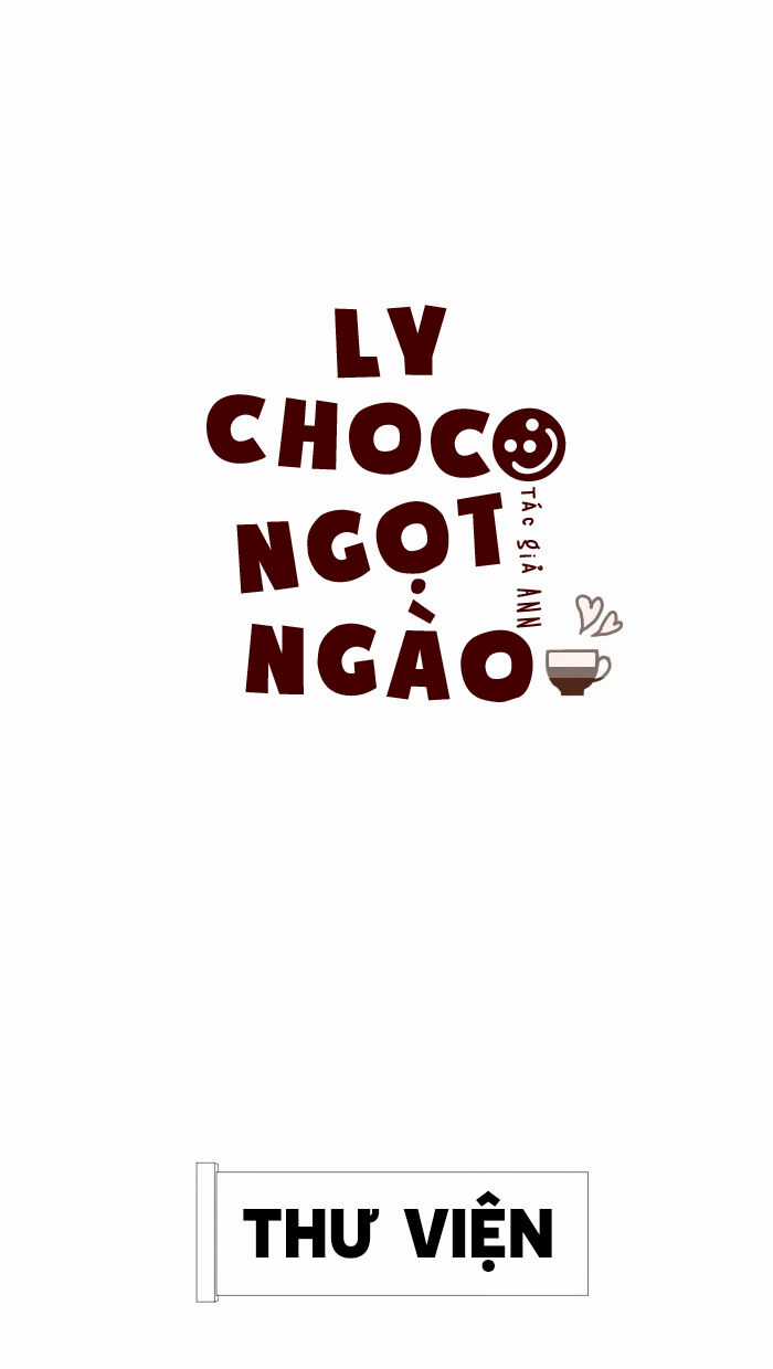 Ly Choco Ngọt Ngào - Chapter 17 - Trang 4