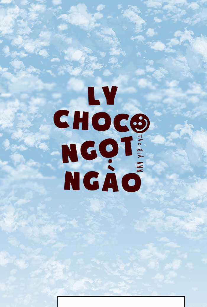Ly Choco Ngọt Ngào - Chapter 34 - Trang 3