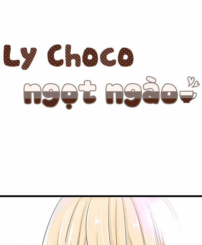 Ly Choco Ngọt Ngào - Chapter 66 - Trang 4
