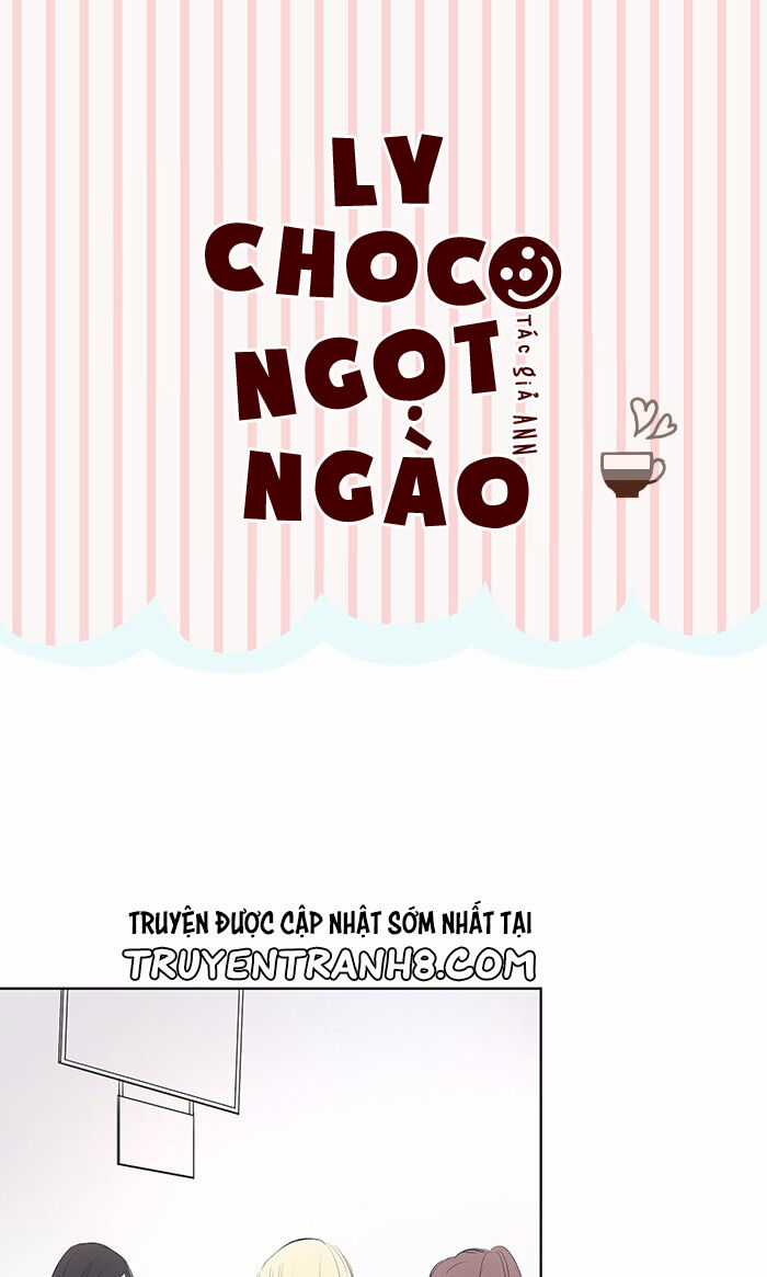Ly Choco Ngọt Ngào - Chapter 7 - Trang 4