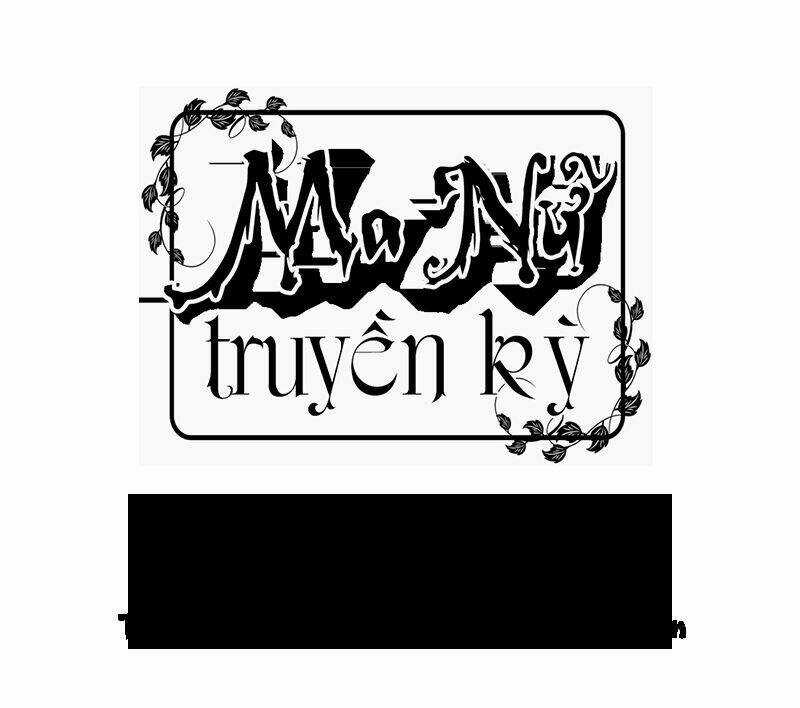 Ma Nữ Truyền Kỳ - Chapter 2 - Trang 1