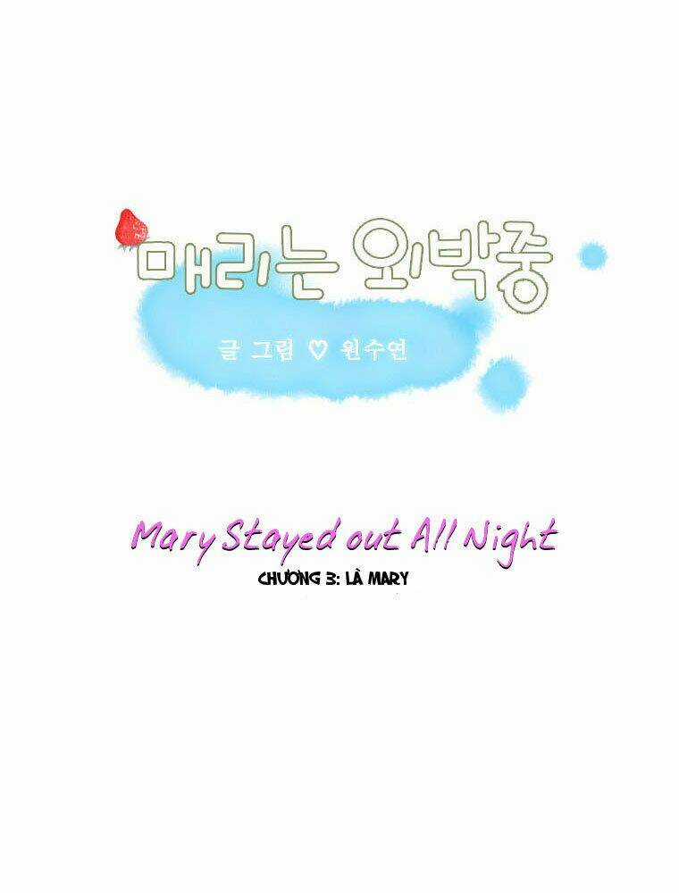 Mary Stayed Out All Night - Chapter 3 - Trang 3