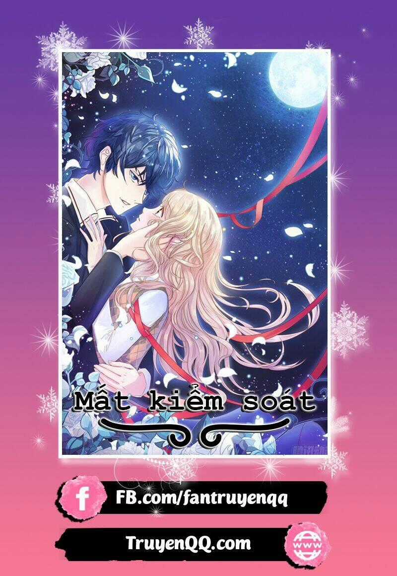 Mất Kiểm Soát - Chapter 2 - Trang 2