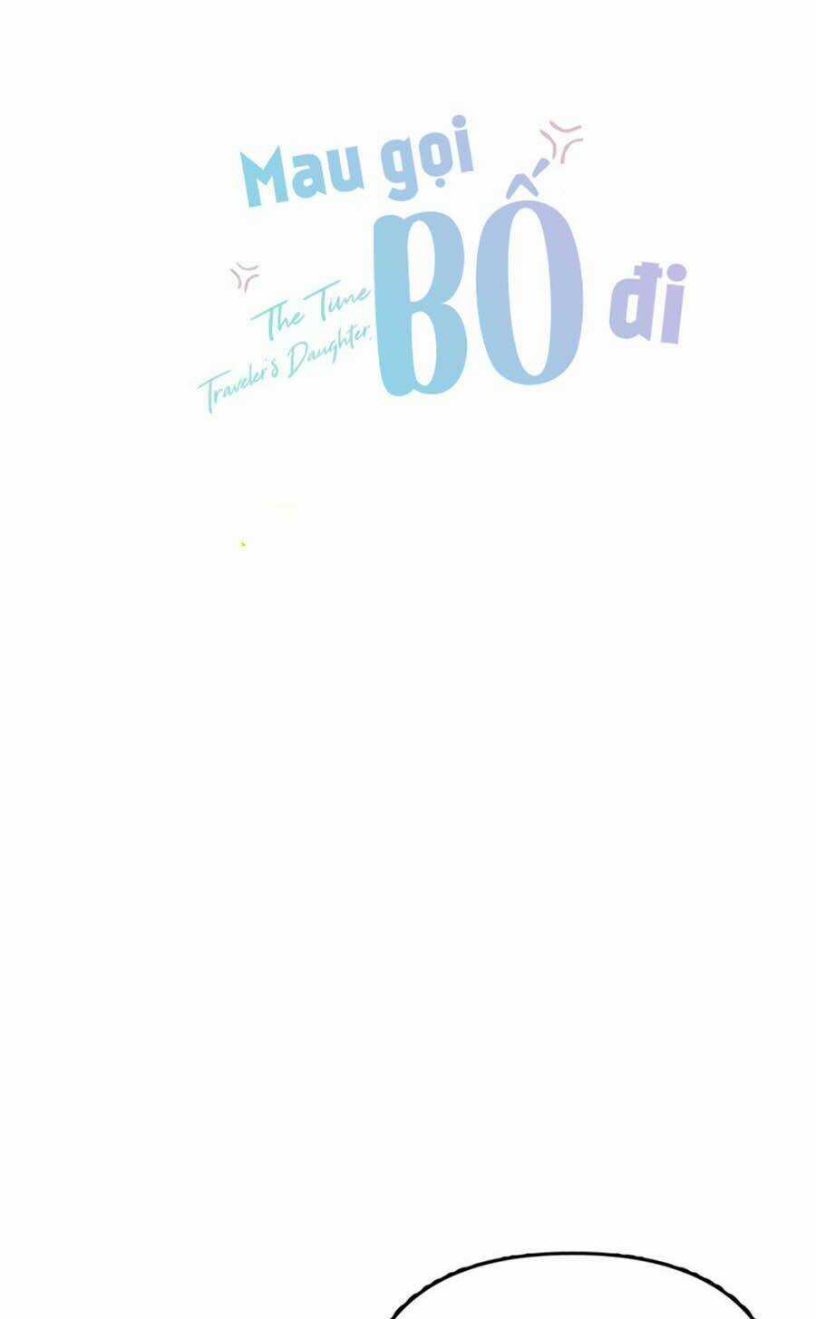 Mau Gọi Bố Đi - Chapter 3 - Trang 7