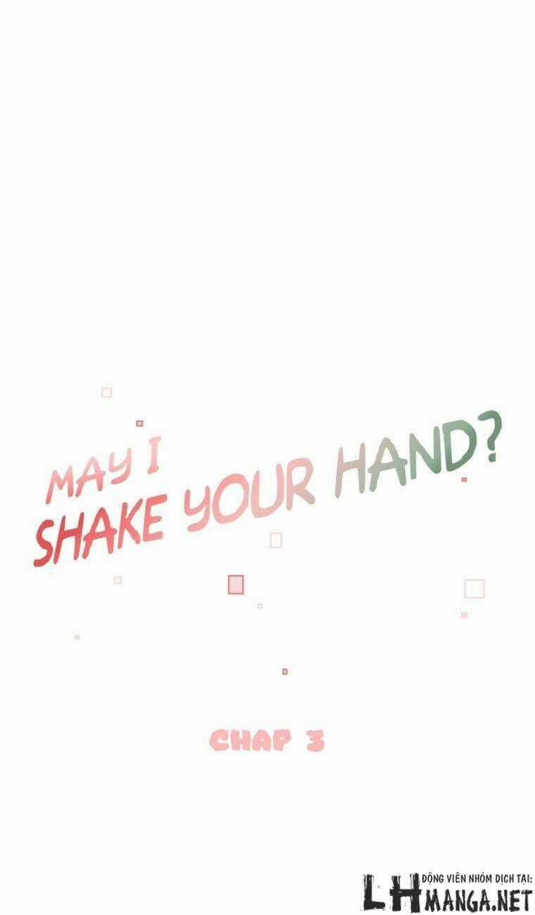 May I Shake Your Hand - Chapter 3 - Trang 2