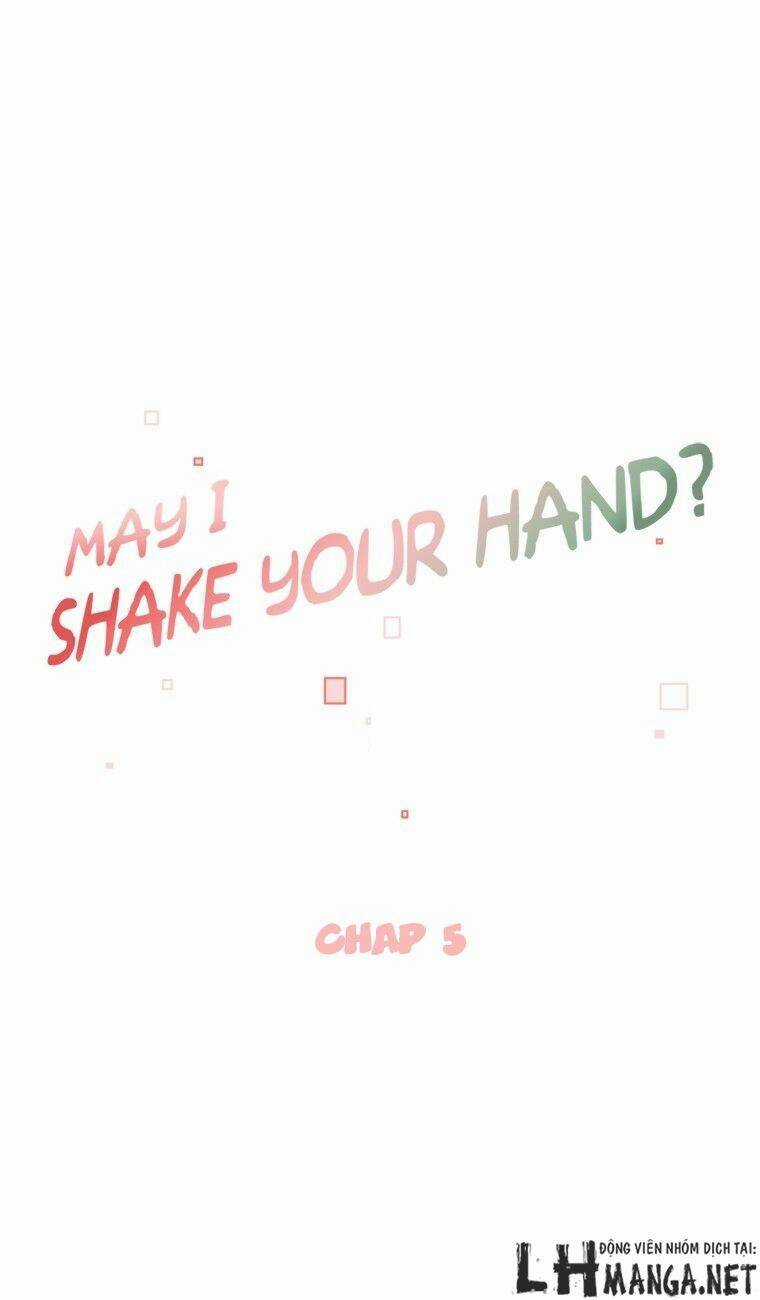 May I Shake Your Hand - Chapter 5 - Trang 11